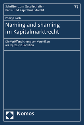 Naming and shaming im Kapitalmarktrecht von Koch,  Philipp