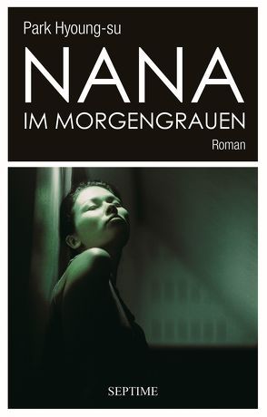 Nana im Morgengrauen von Haas,  Philipp, Hyoung-su,  Park, Sun,  Young Yun