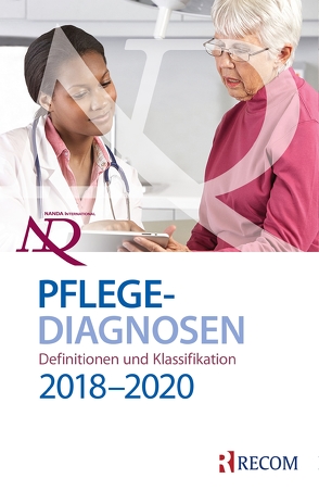 NANDA-I-Pflegediagnosen: Definitionen und Klassifikation 2018-2020 von Herdman,  T. Heather, Kamitsuru,  Shigemi