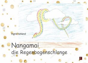 Nangamai die Regenbogenschlange von Vahland,  Ingrid