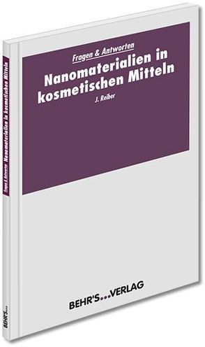 Nanomaterialien in kosmetischen Mitteln von Reiber,  Dr. Jens