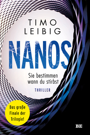 Nanos. Sie bestimmen wann du stirbst von Leibig,  Timo