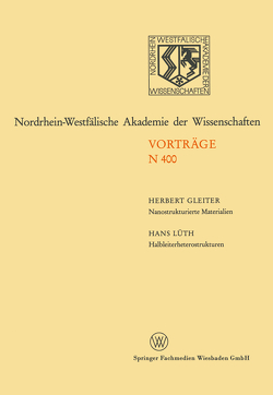 Nanostrukturierte Materialien / Halbleiterheterostrukturen: große Möglichkeiten für die Mikroelektronik und die Grundlagenforschung von Gleiter,  Herbert, Lüth,  Hans