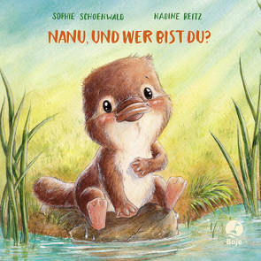 Nanu, und wer bist du? von Reitz,  Nadine, Schoenwald,  Sophie