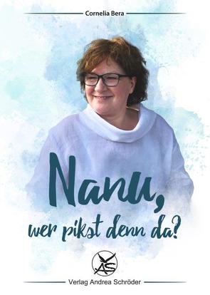 Nanu, wer pikst denn da? von Bera,  Cornelia, Lackner,  Saskia