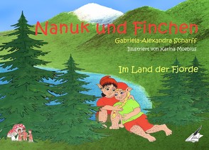 Nanuk und Finchen von Scharff,  Gabriela-Alexandra