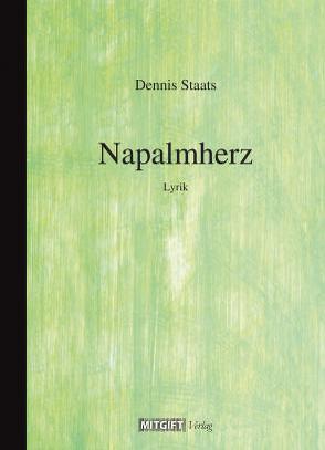 Napalmherz von Staats,  Dennis