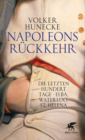 Napoleons Rückkehr von Hunecke,  Volker