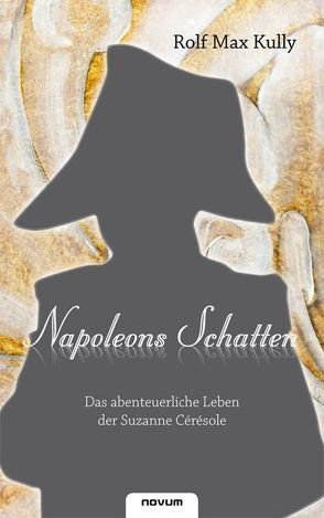 Napoleons Schatten von Kully,  Rolf Max