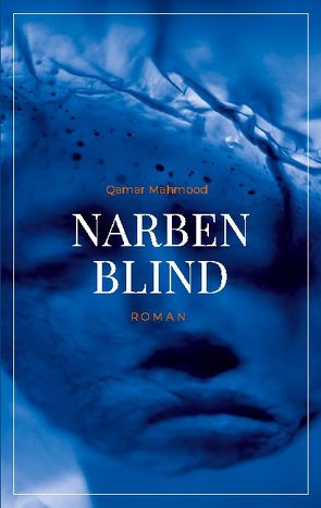 Narbenblind von Mahmood,  Qamar