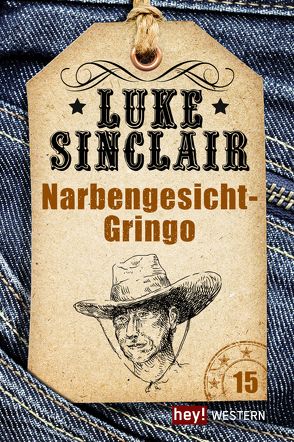 Narbengesicht-Gringo von Sinclair,  Luke