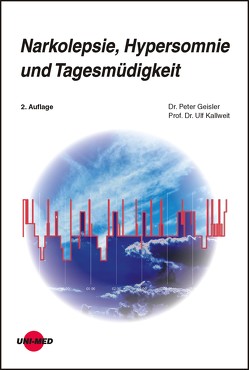 Narkolepsie, Hypersomnie und Tagesmüdigkeit von Geißler,  Peter, Kallweit,  Ulf