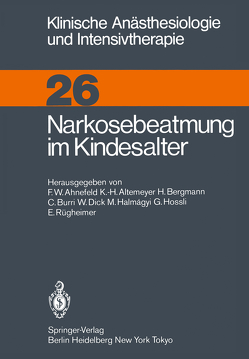 Narkosebeatmung im Kindesalter von Ahnefeld,  F.W.