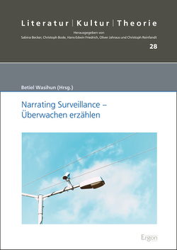 Narrating Surveillance – Überwachen erzählen von Wasihun,  Betiel