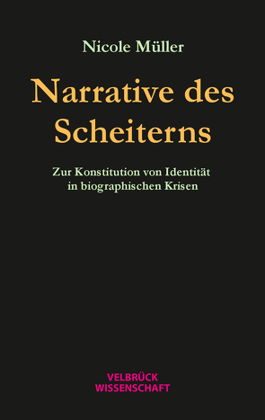 Narrative des Scheiterns von Müller,  Nicole