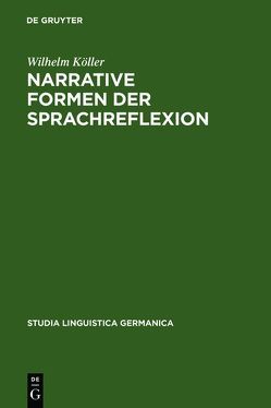 Narrative Formen der Sprachreflexion von Köller,  Wilhelm