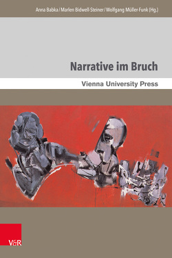 Narrative im Bruch von Babka,  Anna, Bal,  Mieke, Bidwell-Steiner,  Marlen, Böhler,  Arno, Dhúill,  Caitríona Ní, Eder,  Thomas, Fassmann,  Heinz, Knoll,  Ursula, Minh-ha,  Tinh T., Müller-Funk,  Wolfgang, Nünning,  Ansgar, Nünning,  Vera, Schmidt,  Matthias, Schörkhuber,  Eva, Skov Nielsen,  Henrik