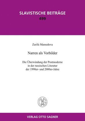 Narren als Vorbilder. Die Überwindung der Postmoderne in der russischen Literatur der 1990er und 2000er-Jahre von Mamedova,  Zarifa