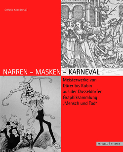 Narren-Masken-Karneval von Cepl-Kaufmann,  Gertrude, Knöll,  Stefanie, Noack,  Thorten, Oelsner,  Wolfgang, Oosterwijk,  Sophie, Overdick,  Michael, Schonlau,  Anja, Seidler,  Miriam, von Bernuth,  Ruth