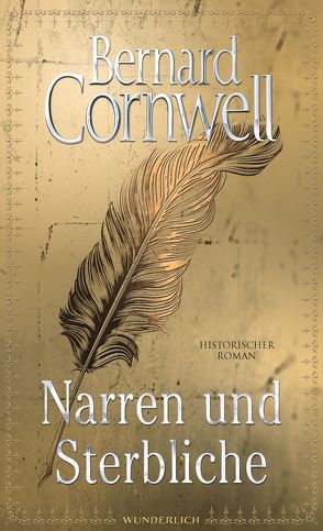 Narren und Sterbliche von Cornwell,  Bernard, Fell,  Karolina