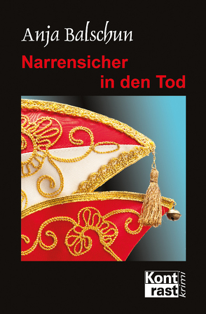 Narrensicher in den Tod von Balschun,  Anja