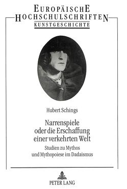 Narrenspiele oder die Erschaffung einer verkehrten Welt von Schings,  Hubert