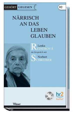 Närrisch an das Leben Glauben von Reinerová,  Lenka, Schreiber,  Norbert