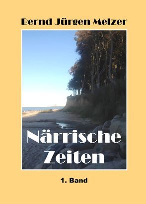 Närrische Zeiten von Melzer,  Bernd Jürgen