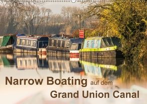 Narrow Boating auf dem Grand Union Canal (Wandkalender 2018 DIN A2 quer) von Fotografie,  ReDi