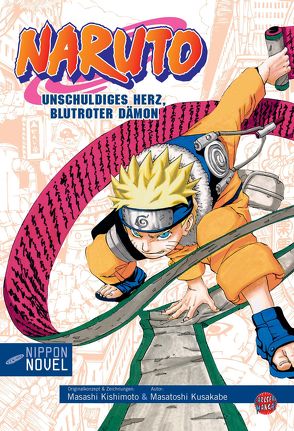 Naruto – Unschuldiges Herz, blutroter Dämon (Nippon Novel) von Kishimoto,  Masashi, Kusakabe,  Masatoshi, Shanel,  Josef, Wissnet,  Matthias