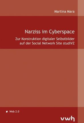 Narziss im Cyberspace von Mara,  Martina