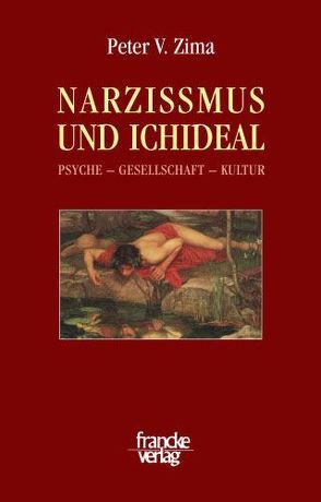 Narzissmus und Ichideal von Zima,  Peter V.