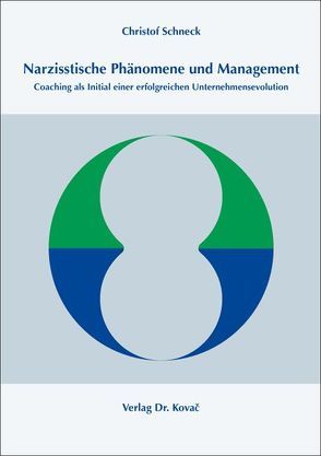 Narzisstische Phänomene und Management von Schneck,  Christof