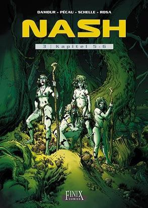 Nash / Nash: Kapitel 5+6 von Damour, Pécau,  Jean-Pierre, Rosa,  Stéphane, Schelle,  Pierre