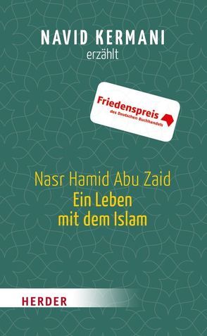 Nasr Hamid Abu Zaid – Ein Leben mit dem Islam von Kermani,  Navid, Magdi,  Cherifa