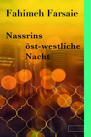 Nassrins öst-westliche Nacht von Farsaie,  Fahimeh