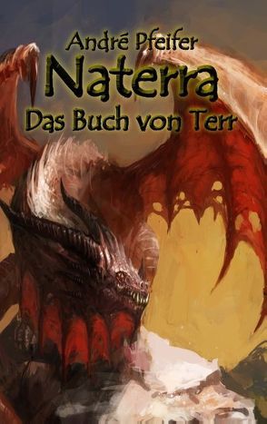 Naterra – Das Buch von Terr von Pfeifer,  André