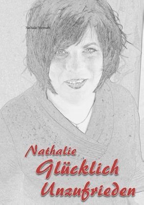 Nathalie Glücklich unzufrieden von Niemuth,  Nathalie