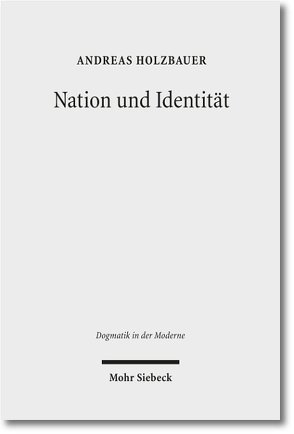 Nation und Identität von Holzbauer,  Andreas