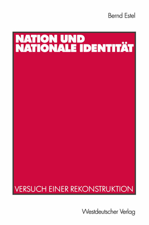 Nation und nationale Identität von Estel,  Bernd