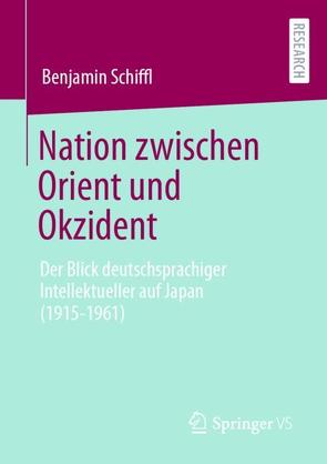 Nation zwischen Orient und Okzident von Schiffl,  Benjamin