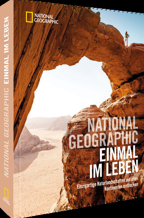 NATIONAL GEOGRAPHIC Einmal im Leben von Schneider,  Regina M.