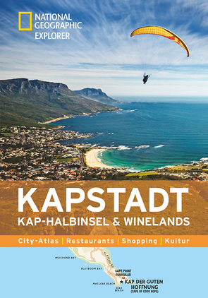 NATIONAL GEOGRAPHIC Explorer Kapstadt mit Kap-Halbinsel und Winelands von Henrich,  Jessica