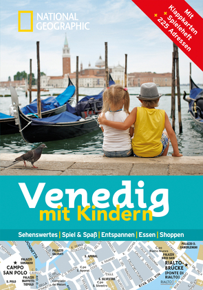 NATIONAL GEOGRAPHIC Familien-Reiseführer Venedig mit Kindern von Innato,  Julie, Partesotti,  Vega