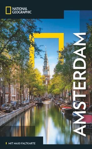 NATIONAL GEOGRAPHIC Reisehandbuch Amsterdam von Zaglitsch,  Hans