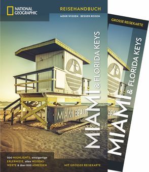 NATIONAL GEOGRAPHIC Reisehandbuch Miami und Florida Keys von Rheker,  Dirk, Rheker-Weigt,  Sabine