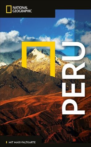 NATIONAL GEOGRAPHIC Reiseführer Peru mit Maxi-Faltkarte von Rachowiecki,  Rob