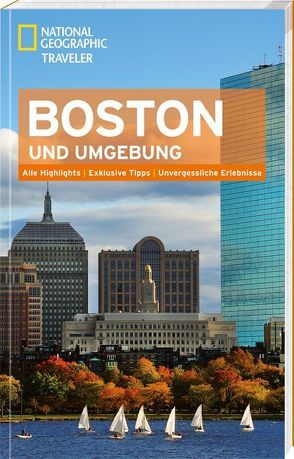 National Geographic Traveler Boston und Umgebung von Arnold,  Kathy, Wade,  Paul