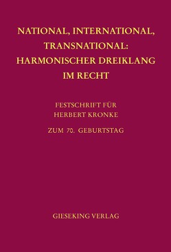 National, International, Transnational: Harmonischer Dreiklang im Recht von Benicke,  Christoph, Huber,  Stefan