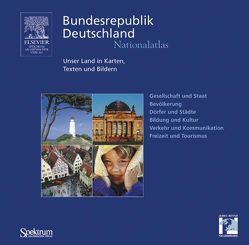 Nationalatlas Bundesrepublik Deutschland – Unser Land in Karten,… / Nationalatlas Bundesrepublik Deutschland – Unser Land in Karten, Texten und Bildern von Leibniz-Institut für Länderkunde,  Leibniz-Institut